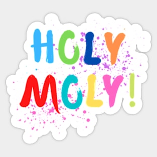 Holy Moly! Sticker